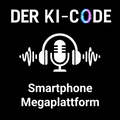 19 - Blick 2: Das Smartphone - die Mega-Plattform (Der KI-Code)