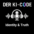 23 - Blick 6: Identity und Truth – zwei neue Herausforderungen (Der KI-Code)
