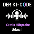 03 - Gratis Hörprobe > Fakt 1: Der KI-Urknall fand statt (Der KI-Code)
