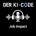 05 - Fakt 3: Job-Impact: Wo die KI zuerst eingreift und wo sie ergänzt (Der KI-Code)