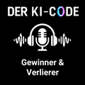 07 - Fakt 5: KI wird Gewinner und Verlierer produzieren. Stimmt das? (Der KI-Code)
