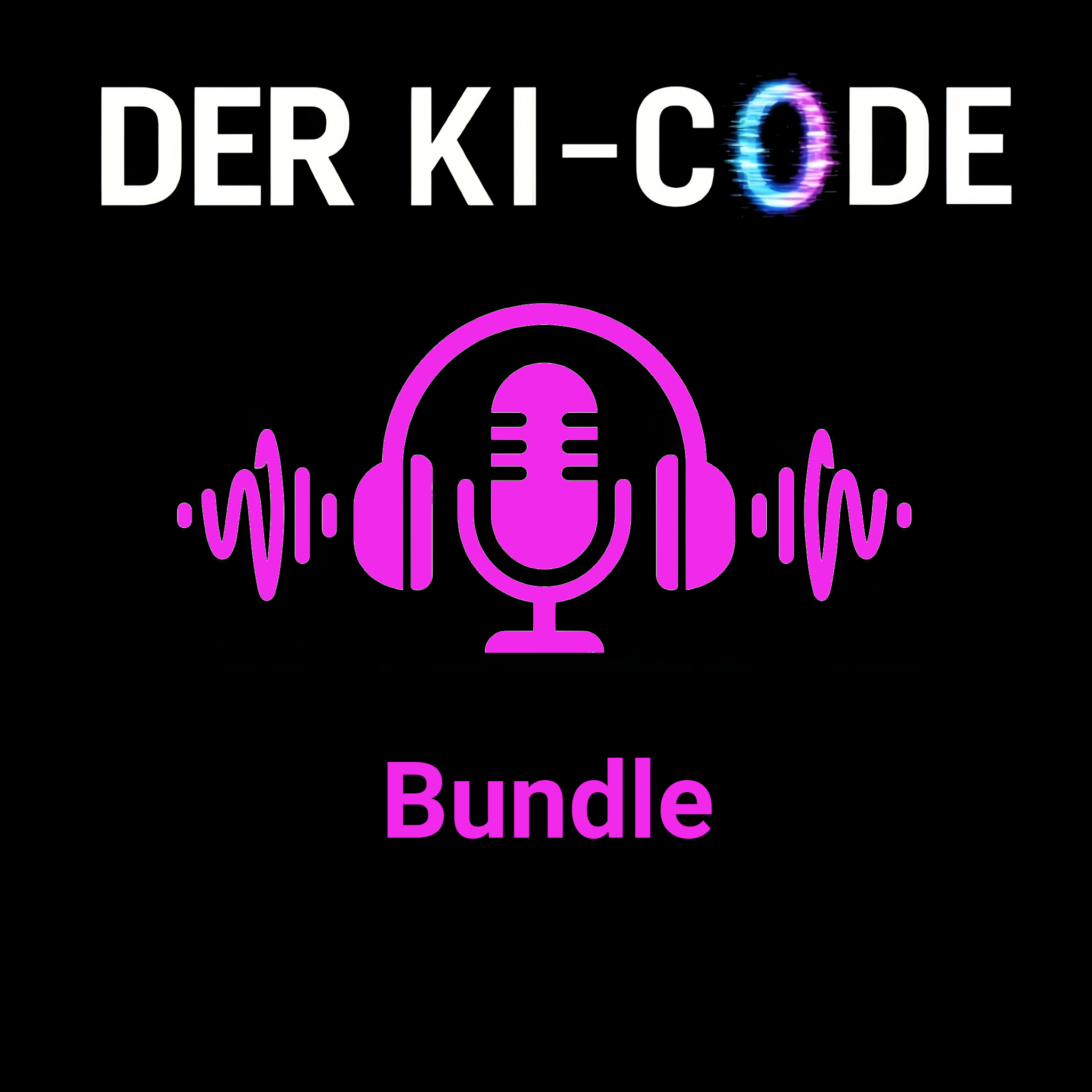 BUNDLE: Hörbuch komplett · Alle 25 Episoden · Der KI-Code