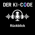 02 - Rückblick auf die letzten 30 Jahre (Der KI-Code)
