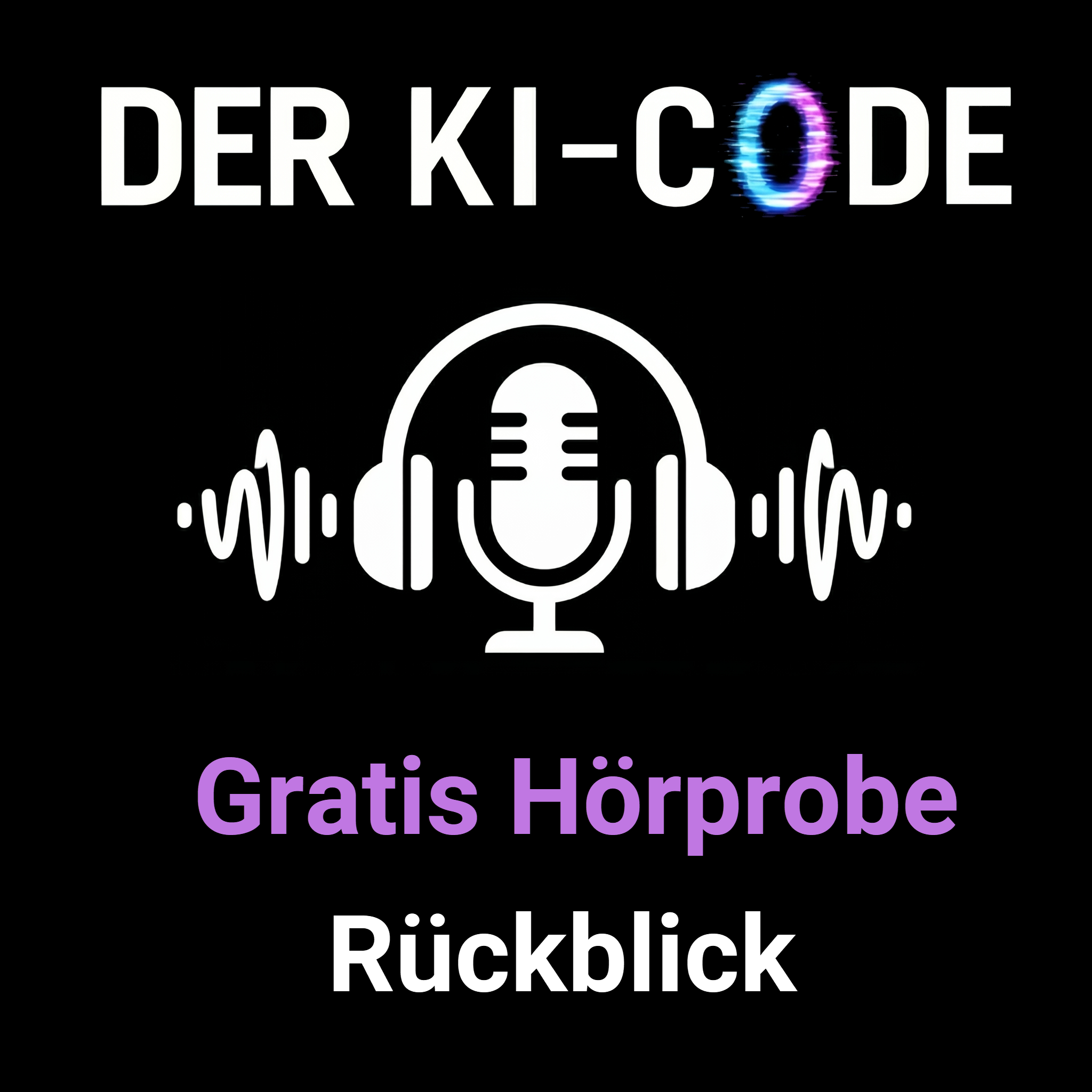 02 - Gratis-Hörprobe > Rückblick auf die letzten 30 Jahre (Der KI-Code)