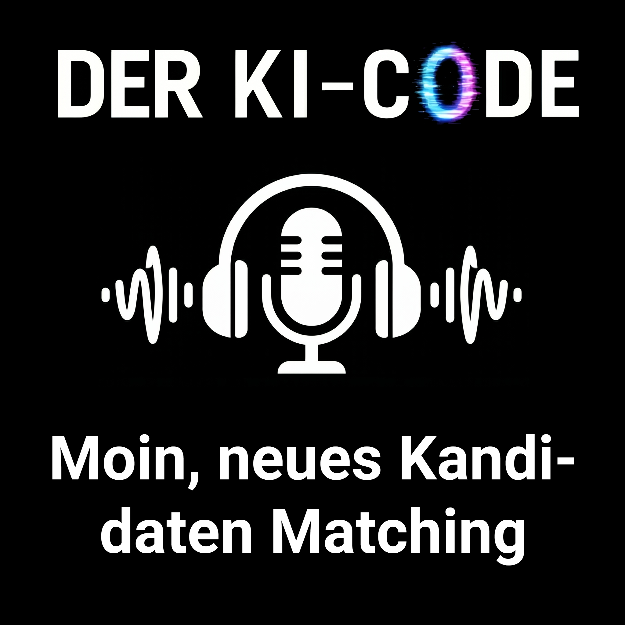 15 - These 7: Moin, du „neues Kandidaten-Matching“ (Der KI-Code)